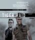 Tiger Raid izle